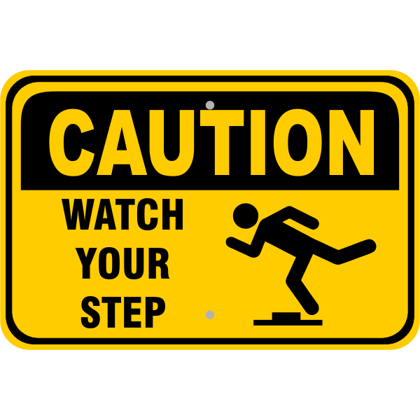 Watch Your Step Signs Osherms Consultant